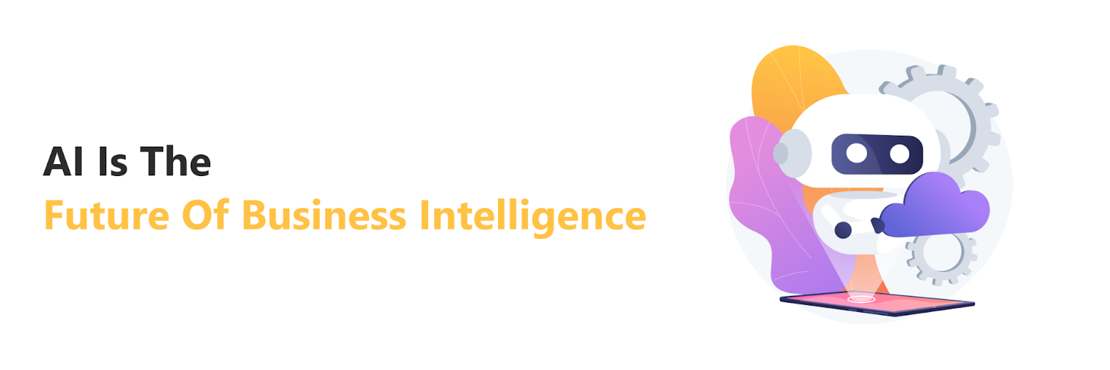 AI is the Future of Business Intelligence