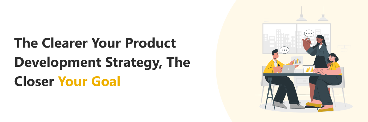 clear product development strategy